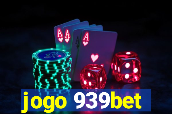jogo 939bet